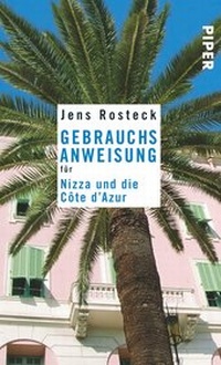 Abbildung von: Gebrauchsanweisung für Nizza und die Côte d'Azur - Piper