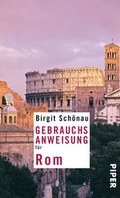 Cover: Gebrauchsanweisung f&uuml;r Rom - Piper