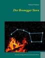 Cover: Der Brunegger Stern - BoD - Books on Demand