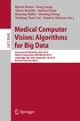 Cover: Medical Computer Vision: Algorithms for Big Data - Springer