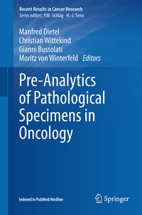 Enlarge image Cover: Pre-Analytics of Pathological Specimens in Oncology - Springer