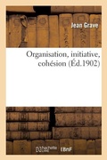 Cover: Organisation, Initiative, Cohesion - Hachette Livre - BNF