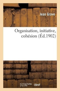 Enlarge image Cover: Organisation, Initiative, Cohesion - Hachette Livre - BNF