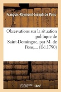 Cover: Observations Sur La Situation Politique de Saint-Domingue - Hachette Livre - BNF