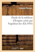 Cover: Etude de la Noblesse d'Empire Creee Par Napoleon Ier - Hachette Livre - BNF