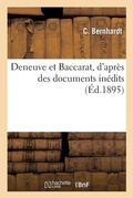 Cover: Deneuve Et Baccarat, d'Apres Des Documents Inedits - Hachette Livre - BNF