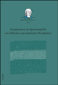 Cover: Komponisten im Spannungsfeld von h&ouml;fischer und st&auml;dtischer Musikkultur - Georg Olms Verlag