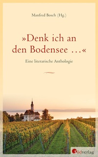 Abbildung von: "Denk ich an den Bodensee ." - Südverlag