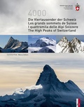 Cover: Die Viertausender der Schweiz Les cimes plus hautes de Suisse I quattromila delle Alpi Svizzere The highest peaks of Switzerland - AS Verlag