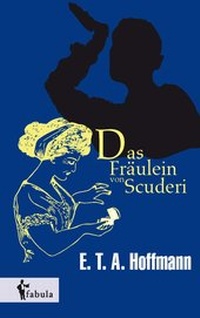 Abbildung von: Das Fräulein von Scuderi - fabula Verlag Hamburg