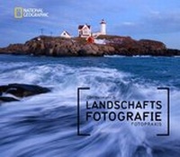 Abbildung von: NATIONAL GEOGRAPHIC Fotopraxis: Landschaftsfotografie - National Geographic Deutschland