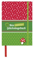 Cover: Mein wunderbares Gl&uuml;ckstagebuch - moses Verlag
