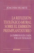 Cover: La reflexi&oacute;n teol&oacute;gico-moral sobre el embri&oacute;n preimplantorio - EUNSA. EDICIONES UNIVERSIDAD DE NAVARRA, S.A.