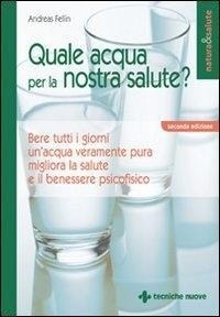 Abbildung von: Quale acqua per la nostra salute? - Natura e salute;Tecniche Nuove
