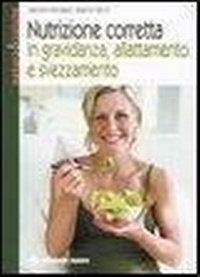 Abbildung von: Nutrizione corretta in gravidanza, allattamento e svezzamento - Natura e salute;Tecniche Nuove