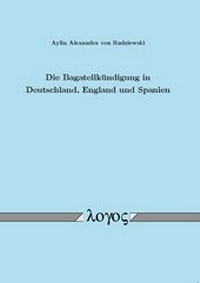 Abbildung von: Die Bagatellkündigung in Deutschland, England und Spanien - Logos Berlin