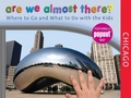 Cover: Are We Almost There? Chicago - Globe Pequot Press