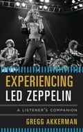 Cover: Experiencing Led Zeppelin - Rowman & Littlefield Publishers