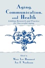 Cover: Aging, Communication, and Health - Routledge