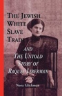 Bild: The Jewish White Slave Trade and the Untold Story of Raquel Liberman - Routledge