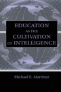 Cover: Education As the Cultivation of Intelligence - Routledge
