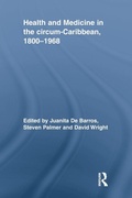 Cover: Health and Medicine in the circum-Caribbean, 1800-1968 - Routledge
