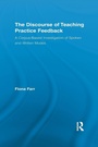 Cover: The Discourse of Teaching Practice Feedback - Routledge