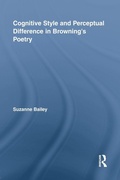 Cover: Cognitive Style and Perceptual Difference in Browning's Poetry - Routledge