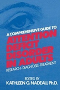 Cover: A Comprehensive Guide To Attention Deficit Disorder In Adults - Routledge