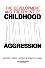 Cover: The Development and Treatment of Childhood Aggression - Psychology Press Ltd