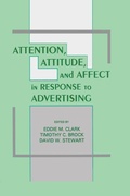 Cover: Attention, Attitude, and Affect in Response To Advertising - Psychology Press Ltd