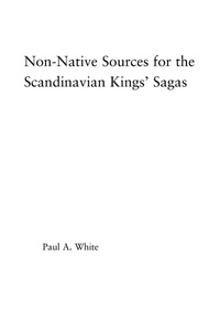 Abbildung von: Non-Native Sources for the Scandinavian Kings' Sagas - Routledge