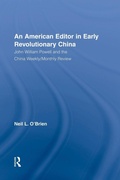 Cover: American Editor in Early Revolutionary China - Routledge