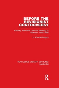 Enlarge image Cover: Before the Revisionist Controversy (RLE Marxism) - Routledge