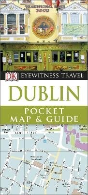 Abbildung von: DK Eyewitness Travel Pocket Map & Guide: Dublin - DK Eyewitness Travel