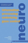 Cover: Information Processing Underlying Gaze Control - Elsevier