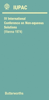 Enlarge image Cover: Fourth International Conference on Non-Aqueous Solutions - Butterworth-Heinemann