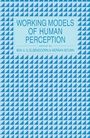 Cover: Working Models of Human Perception - Academic Press