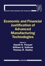 Cover: Economic and Financial Justification of Advanced Manufacturing Technologies - Elsevier