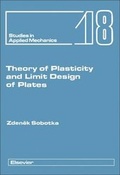 Cover: Theory of Plasticity and Limit Design of Plates: Volume 18 - North-Holland