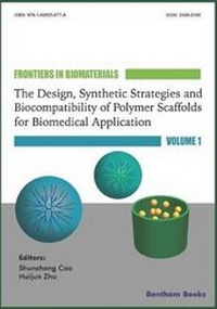 Enlarge image Cover: The Design, Synthetic Strategies and Biocompatibility of Polymer Scaffolds for Biomedical Application, - Bentham Science Publishers