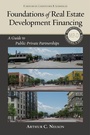 Cover: Foundations of Real Estate Development Financing - University of Pittsburgh Press