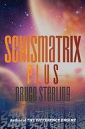 Cover: Schismatrix Plus - Open Road Media Sci-Fi & Fantasy