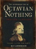 Cover: The Astonishing Life of Octavian Nothing, Traitor to the Nation, Volume I: The Pox Party - Walker Books Ltd