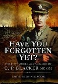Cover: Have You Forgotten Yet? - Pen & Sword Military