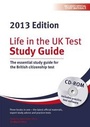 Cover: Life in the UK Test: Study Guide & CD ROM 2013 - Red Squirrel Publishing