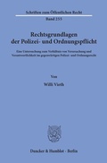 Bild: Rechtsgrundlagen der Polizei- und Ordnungspflicht. - Duncker & Humblot