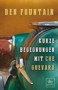 Cover: Kurze Begegnungen mit Che Guevara - dtv