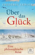 Cover: &Uuml;ber das Gl&uuml;ck - dtv