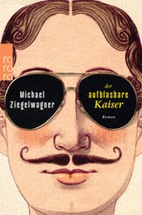 Abbildung von: Der aufblasbare Kaiser - Rowohlt Taschenbuch
